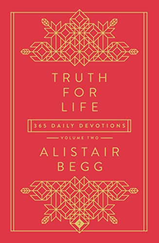 Truth for Life - Volume 2: 365 Daily Devotions (A Gospel-Saturated Gift Devotional for the Entire Year - Includes a Yearly Bible Reading Plan, Durable Cover, and Ribbon Marker)