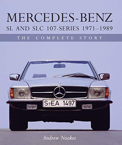 Mercedes-Benz SL and SLC 107 Series (Crowood Autoclassics)