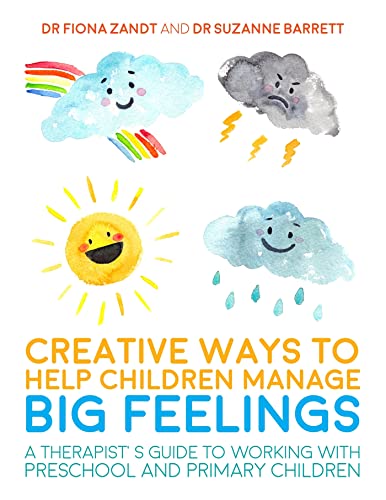 Creative Ways to Help Children Manage BIG Feelings (Creative Child Therapy)