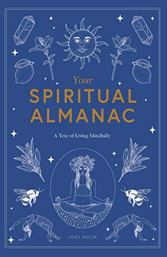 Your Spiritual Almanac: A Year of Living Mindfully