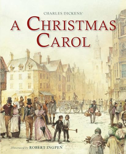 A Christmas Carol (Abridged): A Robert Ingpen Illustrated Classic (Robert Ingpen Illustrated Classics)