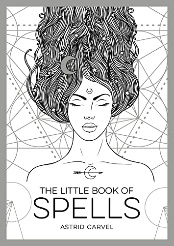 The Little Book Of Spells: A Beginner’s Guide to White Witchcraft