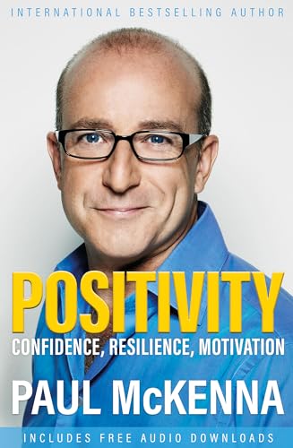 Positivity: Confidence, Resilience, Motivation