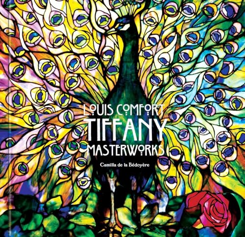 Louis Comfort Tiffany: Masterworks