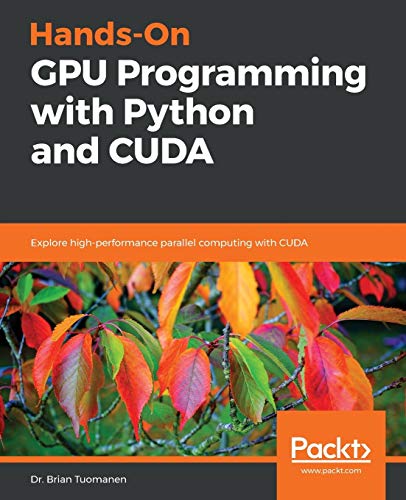 Hands-On GPU Programming with Python and CUDA