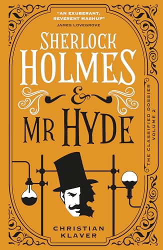 Sherlock Holmes and Mr Hyde: The Classified Dossier