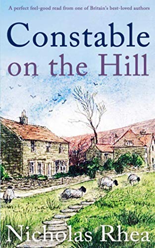 CONSTABLE ON THE HILL a perfect feel-good read from one of Britain