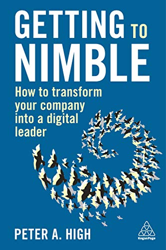 Getting to Nimble: How to Transform Your Company into a Digital Leader