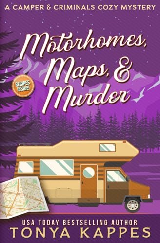 Motorhomes, Maps, & Murder (A Camper & Criminals Cozy Mystery Series)