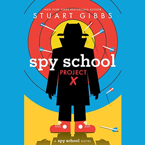 Spy School Project X (The Spy School Series) (Spy School, 10)