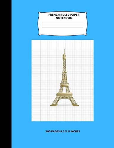 French Ruled Paper Notebook: Graph Paper School Notebook: Seyes Grid:French Ruling For Handwriting, Calligraphers, Kids, Student, Teacher: 200 Pages 8.5 x 11 Inches