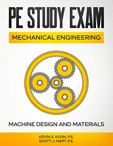 PE Study Exam: Mechanical Engineering: Machine Design and Materials