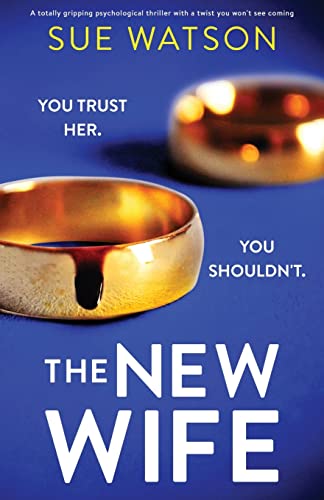 The New Wife: A totally gripping psychological thriller with a twist you won