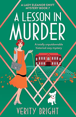 A Lesson in Murder: A totally unputdownable historical cozy mystery (A Lady Eleanor Swift Mystery)