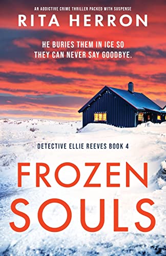 Frozen Souls: An addictive crime thriller packed with suspense (Detective Ellie Reeves)