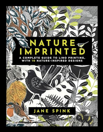 Nature Imprinted: A complete guide to lino printing, with 10 nature inspired designs