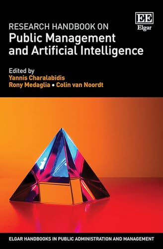 Research Handbook on Public Management and Artificial Intelligence (Elgar Handbooks in Public Administration and Management)