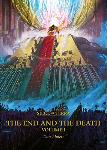 The End and the Death: Volume I (8) (Horus Heresy: Siege of Terra, 8)