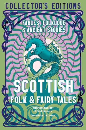 Scottish Folk & Fairy Tales: Fables, Folklore & Ancient Stories (Flame Tree Collector