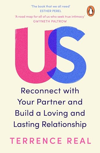 Us: Reconnect with Your Partner and Build a Loving and Lasting Relationship