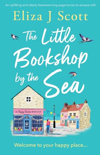 The Little Bookshop by the Sea: An uplifting and utterly heartwarming page-turner to escape with (Micklewick Bay)