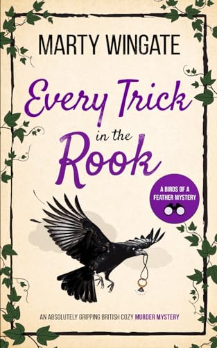 EVERY TRICK IN THE ROOK an absolutely gripping British cozy murder mystery (Birds of a Feather Mysteries)