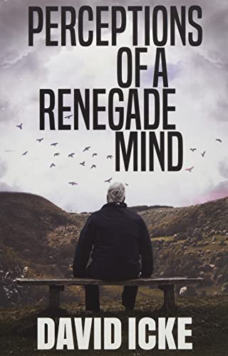 Perceptions of a Renegade Mind