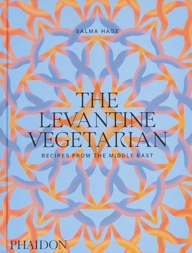 The Levantine Vegetarian: Recipes from the Middle East