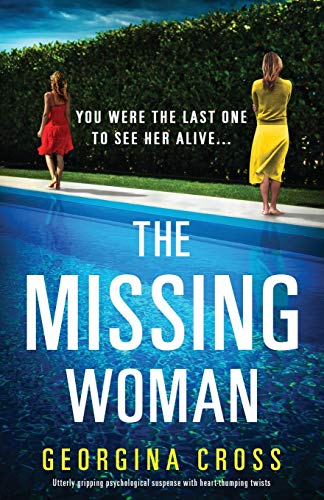 The Missing Woman: Utterly gripping psychological suspense with heart-thumping twists