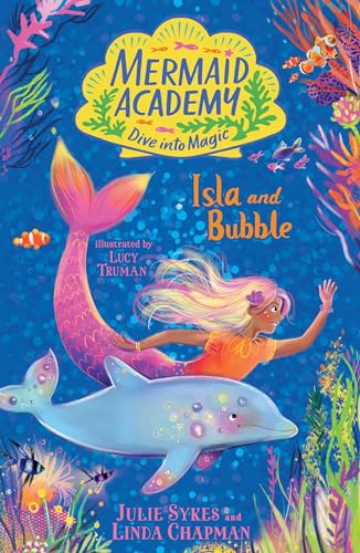 MERMAID ACADEMY: ISLA AND BUBBLE
