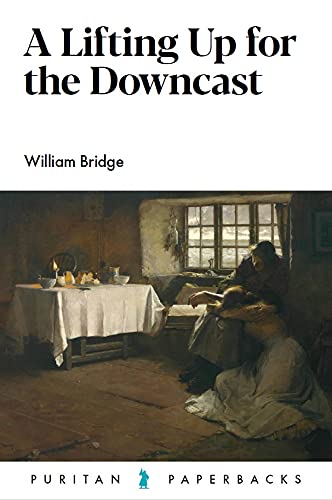 A Lifting Up for the Downcast (Puritan Paperbacks)