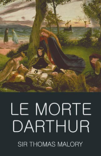 Le Morte Darthur (Wordsworth Classics of World Literature)