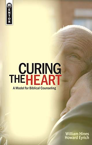 Curing the Heart: A Model for Biblical Counseling (Model for Biblical Counselling)