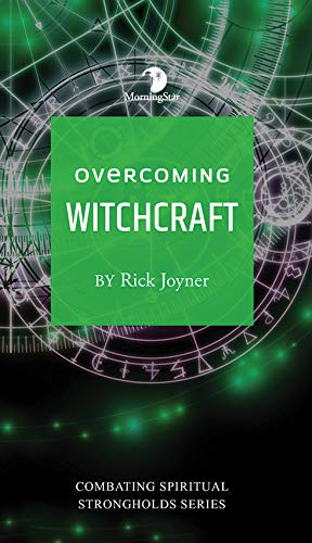 Overcoming Witchcraft (Combating Spiritual Strongholds)