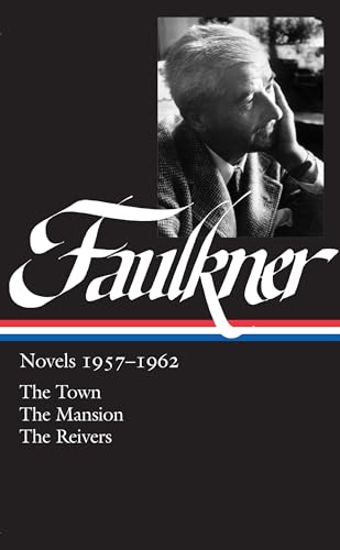 William Faulkner: Novels, 1957-1962: The Town _ The Mansion _ The Reivers (Library of America)