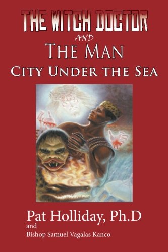 The Witchdoctor and the Man: City Under the Sea