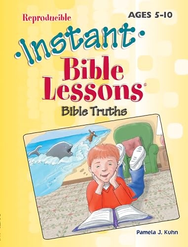 Bible Truths: Ages 5-10 (Instant Bible Lesson)