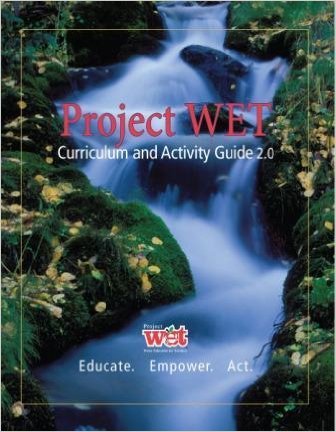 Project WET Curriculum and Activity Guide 2. 0