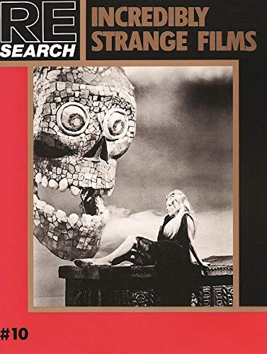 Incredibly Strange Films (RE_Search, 10)