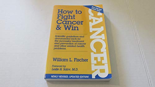 How to Fight Cancer & Win