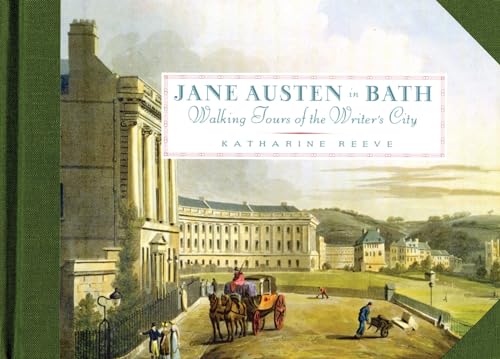 Jane Austen in Bath: Walking Tours of the Writer