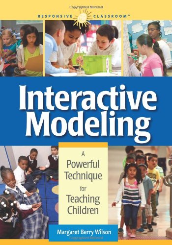 Interactive Modeling: A Powerful Technique for Teaching Children