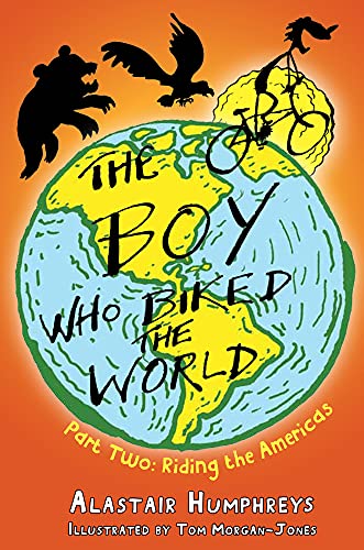 The Boy Who Biked the World: Part Two: Riding the Americas (2)