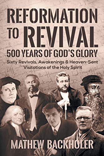 Reformation to Revival, 500 Years of God