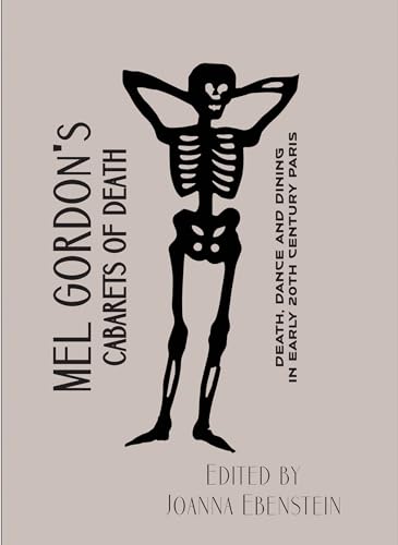 Cabarets of Death: Death, Dance and Dining in Early Twentieth-Century Paris