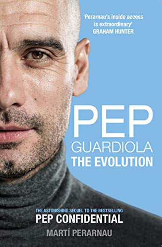 Pep Guardiola: The Evolution