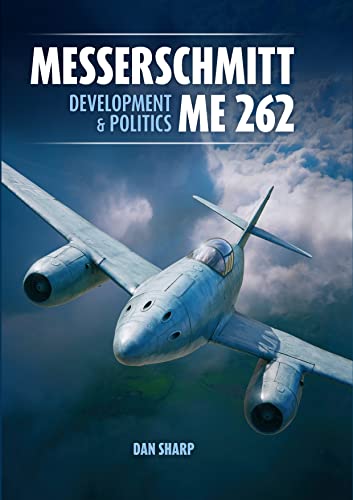 Messerschmitt Me 262: Development and Politics: Development and Politics