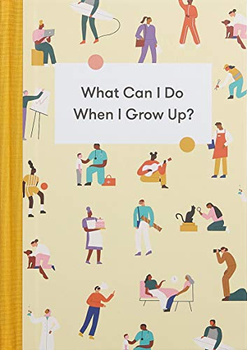 What Can I Do When I Grow Up?: A young person