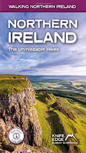 Northern Ireland: The Unmissable Walks: Real OSNI Maps 1:25,000_1:50,000 (Walking Northern Ireland)