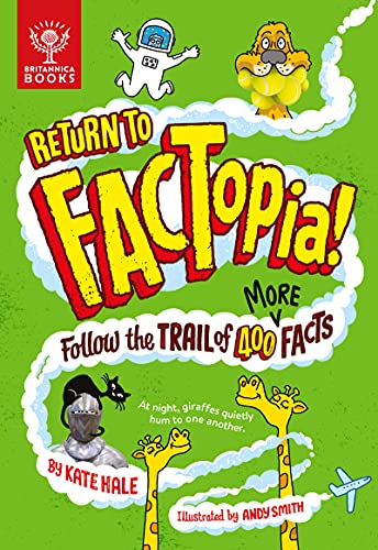 Return to FACTopia!: Follow the Trail of 400 More Facts (FACTopia!, 2)